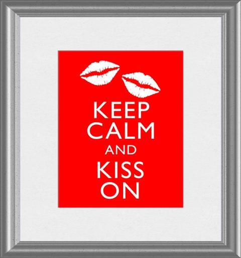 Keep Calm and Kiss On Lips Valentines Love Art Print 8x10 Poster or A4 Sign P73