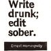 LINOCUT PRINT - Write Drunk Edit Sober - Ernest Hemingway Quote Letterpress - 6x8 Humorous