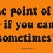 4th Doctor Bumper Sticker: What's the Point of Being Grown Up