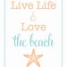 keep calm - live life and love THE BEACH (starfish)- 8 x 10 poster print