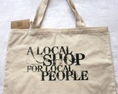 Tote bag with A local shop for local people handprinted design