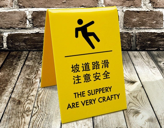Funny Chinglish  Sign - A-Frame - The Slippery are Very Crafty