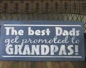 The best dads get promoted sign