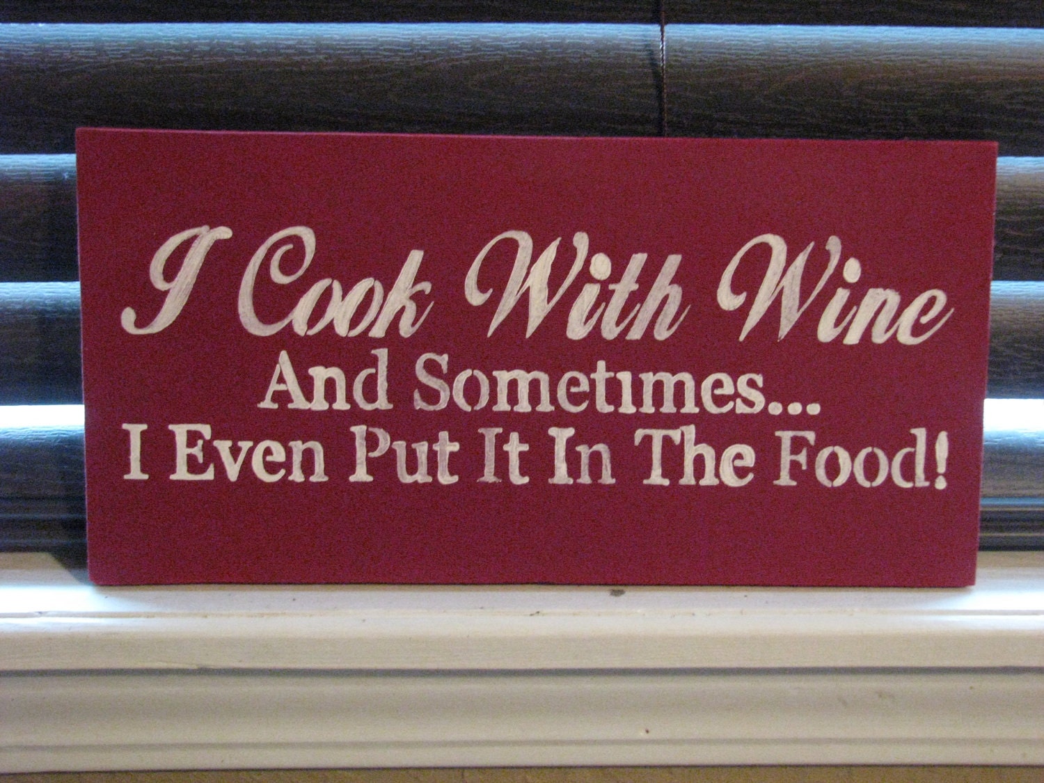 I cook with wine sign