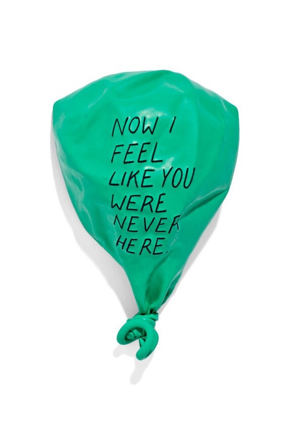 Now I feel like you were never here