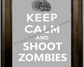 8x10 Art Print - Keep Calm and Shoot Zombies - Horror Goth Zombie Parody