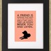 Dog Quotes Framed Golden Retriever Print "A friend is someone who helps you up when your down..."