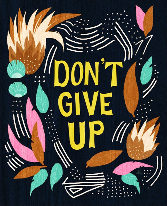 Don't Give Up Print 5x7