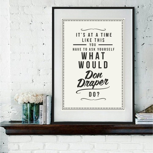 Retro Style "What Would..." Art Print Typography Vintage Poster - 1950 Mad Men Don Draper UK