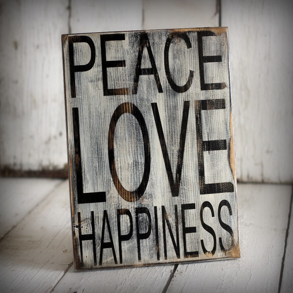 PEACE LOVE HAPPINESS - Hand painted and distressed sign - 9 1/4 x 12 - Black and White