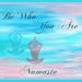 Be Who You Are Namaste, 5 by 7 An Inspirational print by Charlotte Phillips