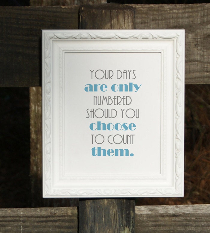 Your Days are Only Numbered - without Border - 8x10 Typographical Print