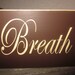 Your first Breath took ours away - Wooden Sign for Nursery, Baby Room, Baby Shower Gift