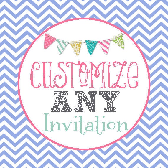Customize Any Invitation Already In Shop
