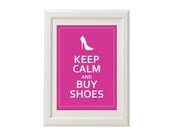 Keep calm and buy shoes, magenta poster,  8''x10'', free shipping