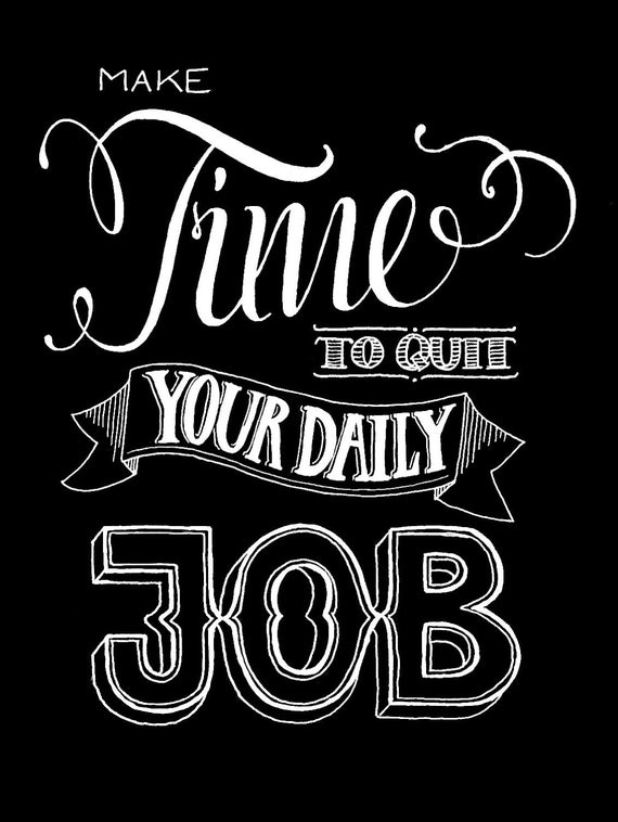 Quit your daily Job - Motivational Poster