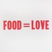 PRE-ORDER : Food Equals Love 18 by 24 Letterpress Poster Red Ink