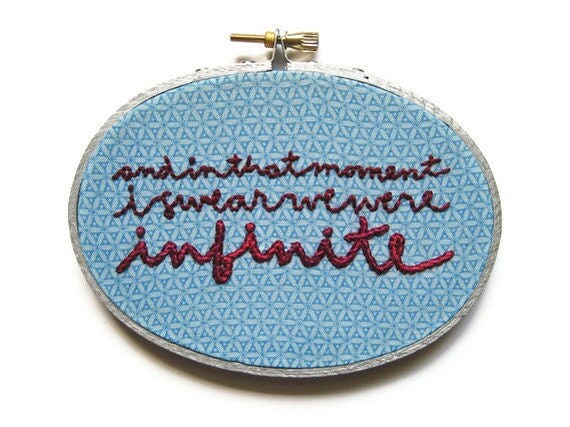 Literary Embroidery Hoop - Vintage Blue Fabric Home Decor / And in That Moment I Swear We Were Infinite (with sparrownestscript)