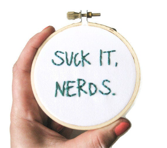 Liz Lemon Embroidery Hoop Art : Suck it, Nerds - 30 Rock TV Quote Simple Home Decor 3 inch Art