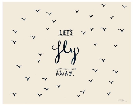 Let's Fly Away - Typographic Illustration Print - 10x8
