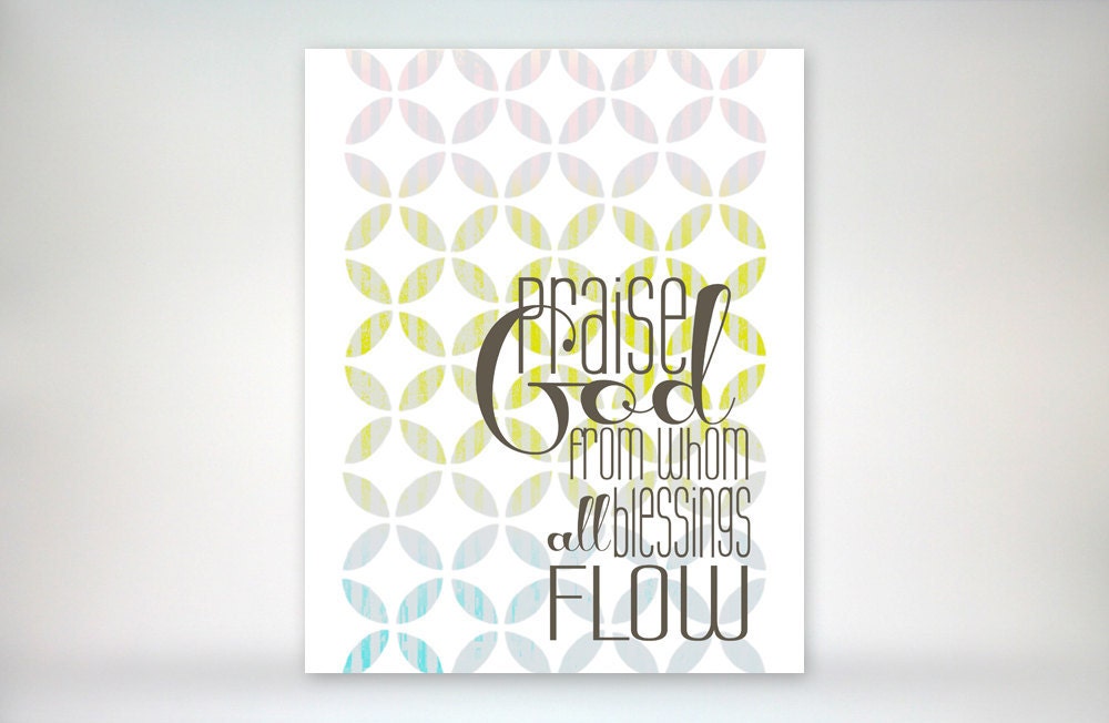 8x10 art print - Praise God From Whom All Blessings Flow - Typography & Pattern Poster Print