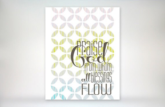 8x10 art print - Praise God From Whom All Blessings Flow - Typography & Pattern Poster Print
