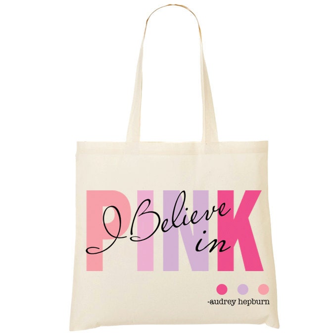 Audrey Hepburn Shopping Bag - I Believe in PINK
