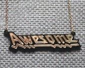 Awesome word necklace - laser cut acrylic - sugarandvicedesigns