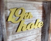 19th Hole, golf, gift for him, father's day, anniversary, wall art, wood bar sign, resort, shabby chic, rustic, distressed