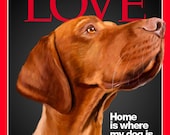 Hungarian Magyar Vizsla portrait on Time magazine cover (poster 8x10) Dog Illustration fine art giclée prints
