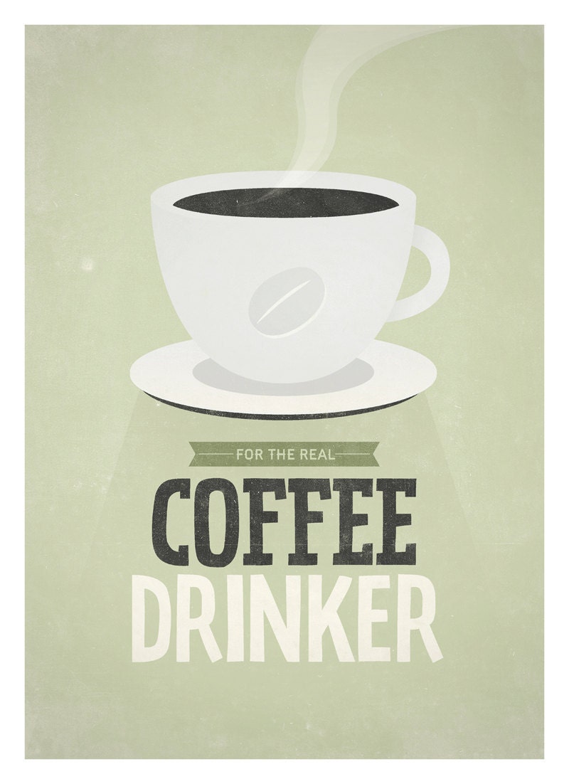 Coffee print poster, For The Real Coffee Drinker typography quote wall decor, Retro-style Kitchen art print A3