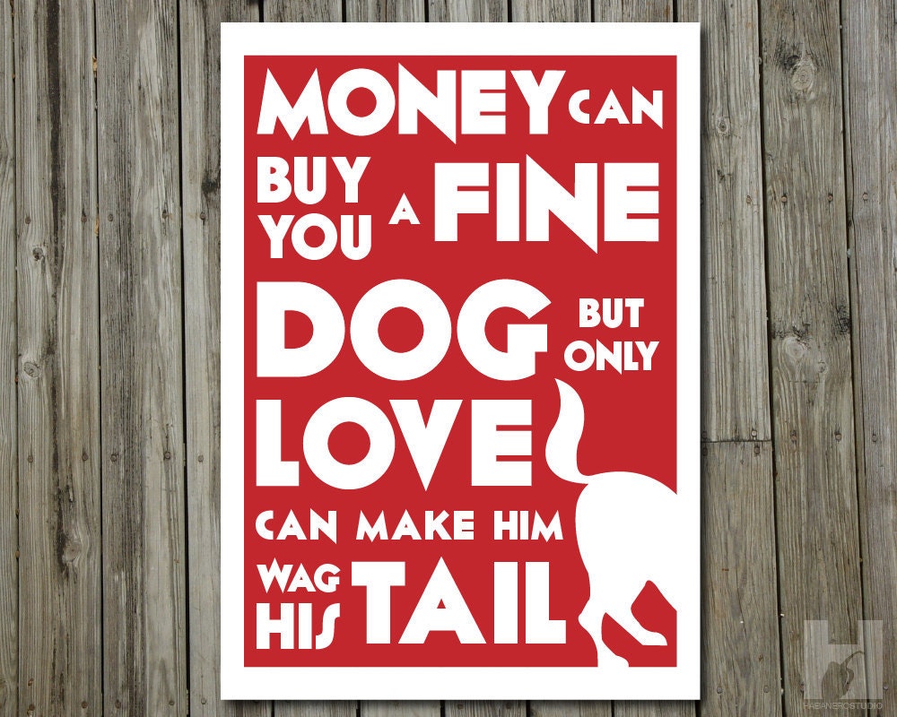 Kinky Friedman quote - 13x19 print - Dog Lover print, Humorous poster - Typography -Word Art - Quote Print - PICK YOUR COLOR