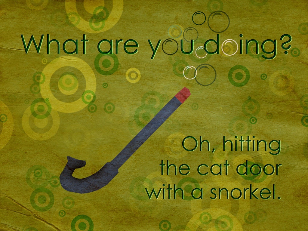 Things I've Said to My Children - Snorkel (16x20)
