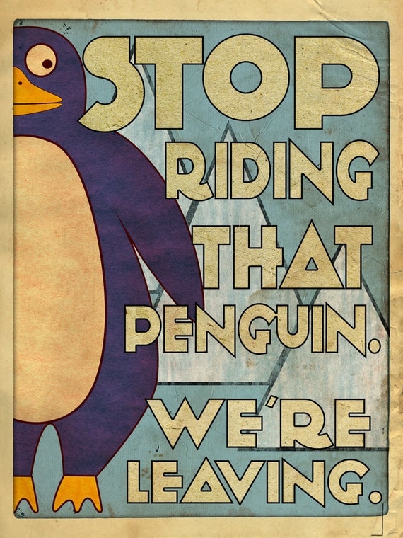 Things I've Said to My Children - Penguin (16x20)