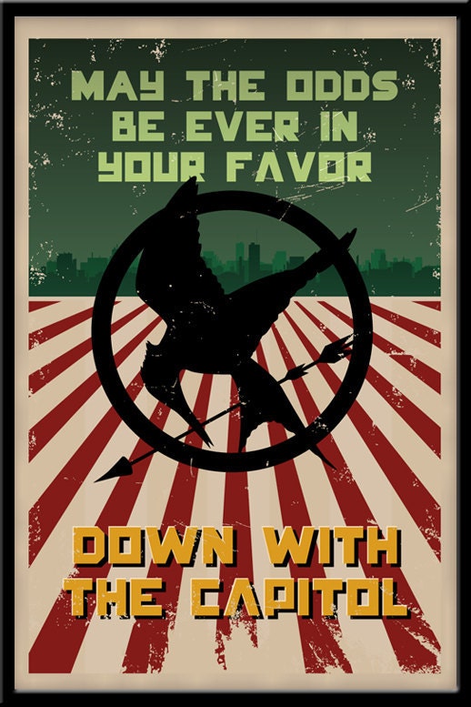 Hunger Games Poster, Mockingjay - May The Odds Ever Be In Your Favor - Fan Art