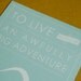 To Live Would Be An Awfully Big Adventure - Hook Poster