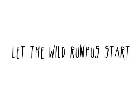 Items Similar To Let The Wild Rumpus Start Decal On Etsy Items Similar To Let The Wild Rumpus Start Decal On Etsy