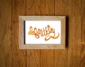 Orange Watercolor Print "Definitely" 4" x 6" Unframed