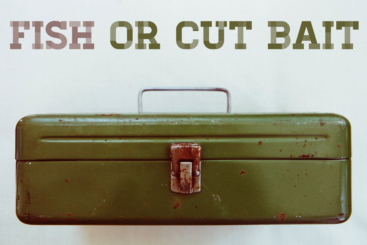 fish or cut baith - vintage green metal tackle box - fishing, industrial, storage