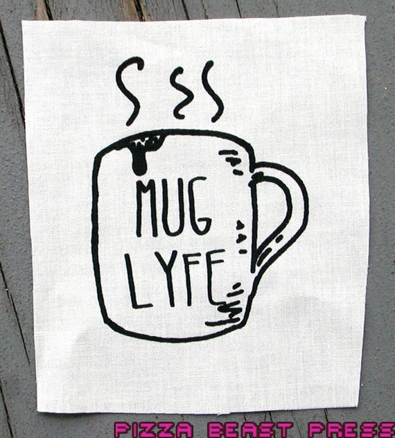 Mug Lyfe screenprint patch