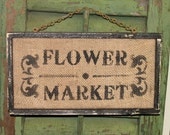 Flower Market sign on natural burlap with wood frame customize FREE SHIPPING
