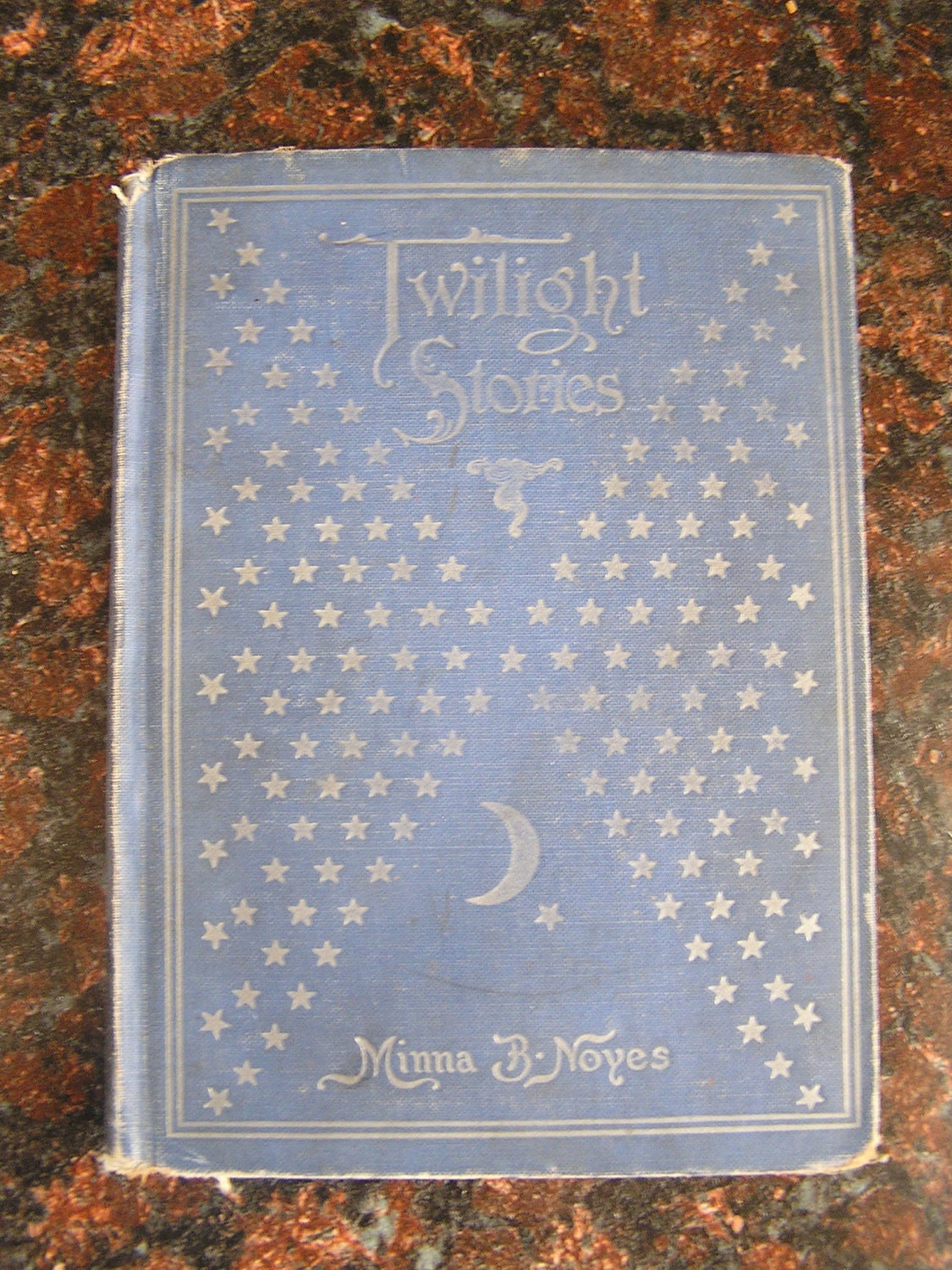 Twilight Stories by Minna B. Noyes. RARE Antique Hardcover Childrens Stories from 1917