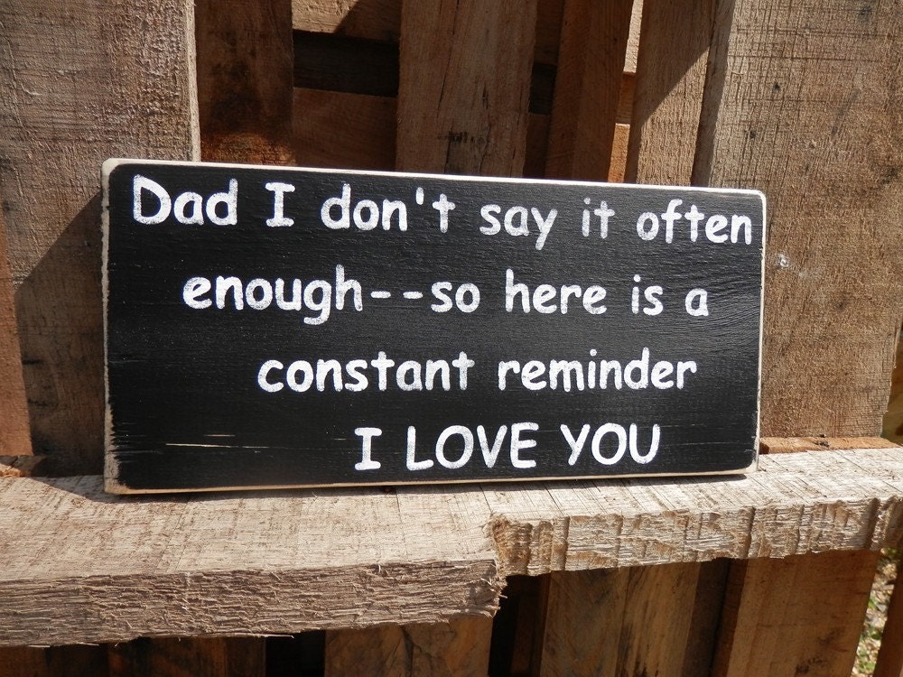 I Love You Dad   wood sign  Original  design created by me