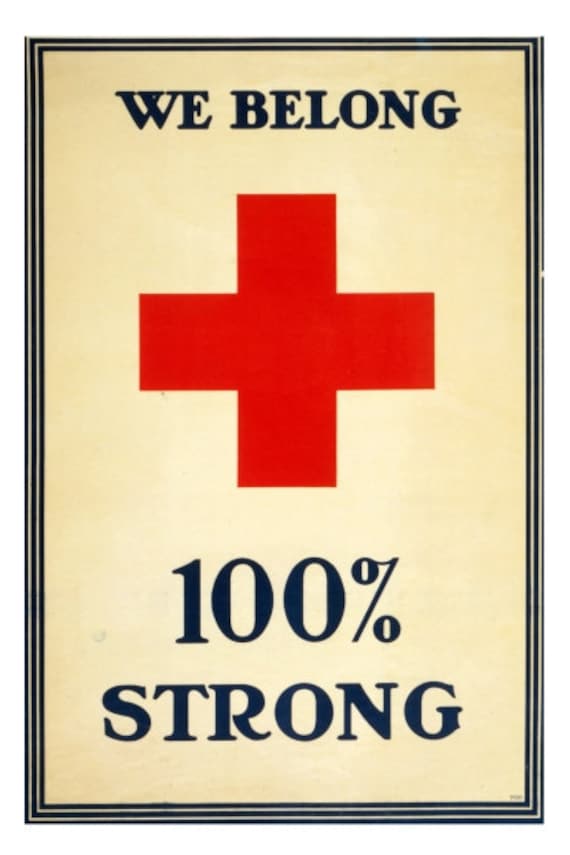 We Belong 100% Strong - American Red Cross - 10 x 15 Vintage WWI Poster Art Print