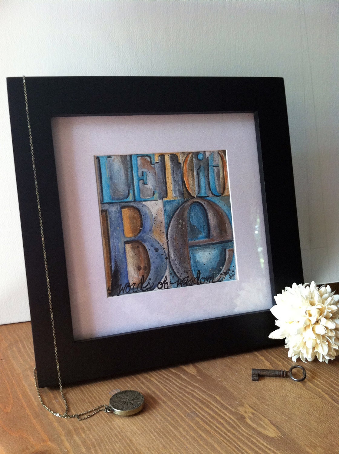 Let it Be - Framed Original Mixed Media Painting - inspirational typography painting with Beatles George Harrison song quote