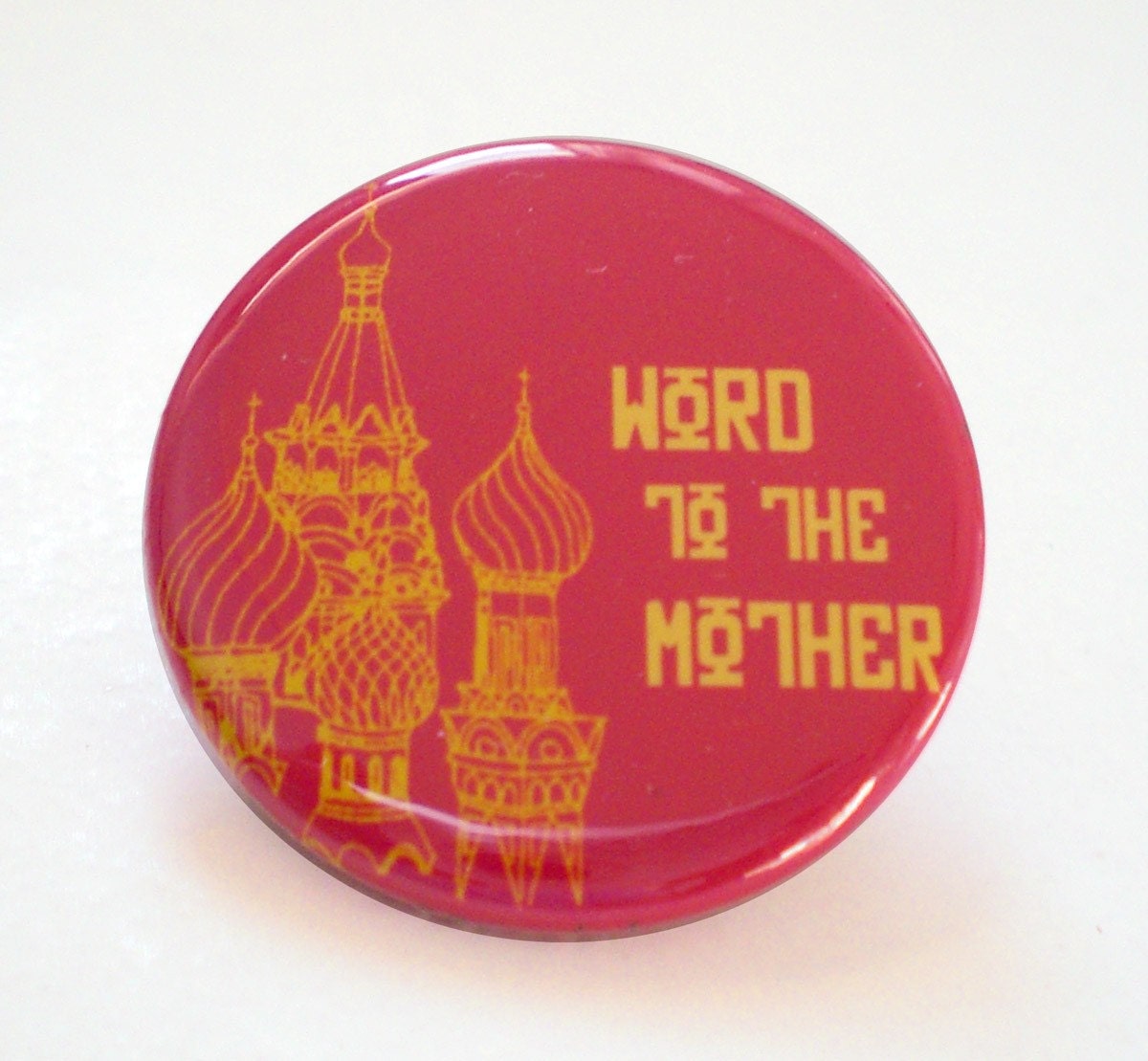 Word to the Mother (Russia), pinback button of original illustration by Anna Tillett Designs