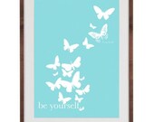 Be Yourself Butterfly Print 5x7 Inspirational Print