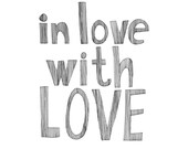 In Love with Love 8x10 Typography Print