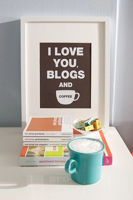 I Love You Blogs and Coffee Print (ESPRESSO) (8X10)