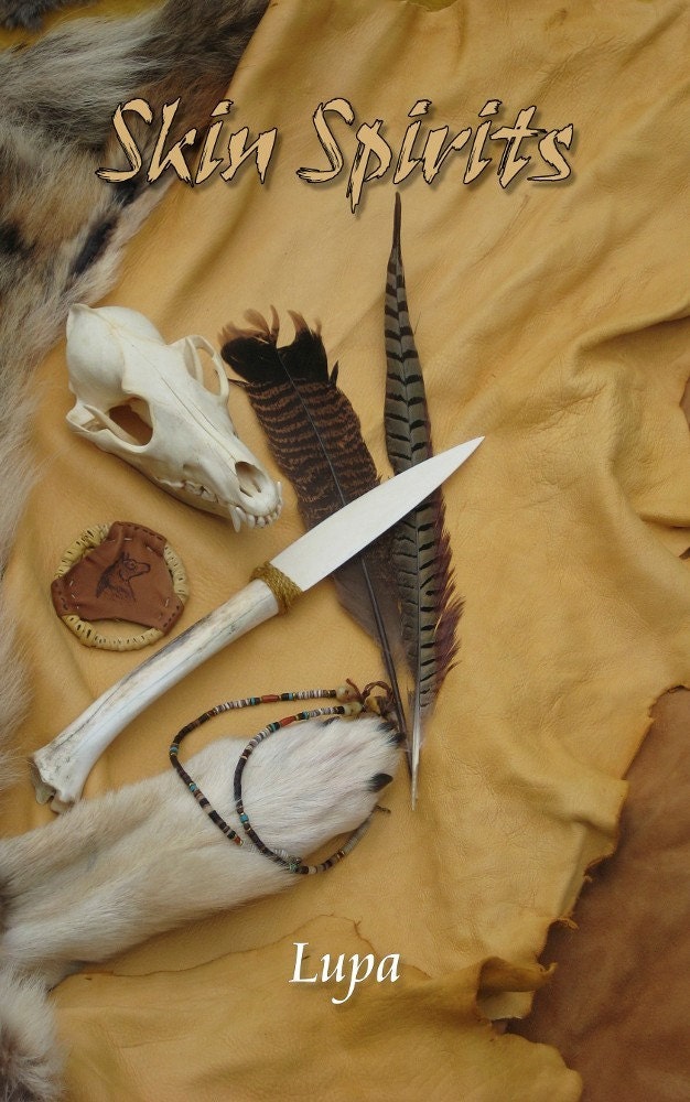 Book: Skin Spirits by Lupa - Making Spiritual Crafts with Hides, Bones, and More - direct from author and signed